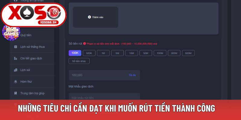 Các điều kiện quan trọng trong quá trình rút tiền