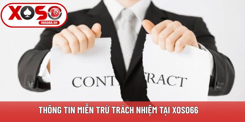 Đôi nét thông tin cần biết về miễn trừ trách nhiệm