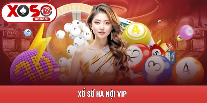 Xổ Số Hà Nội Vip Xoso66 - Trải Nghiệm Quay Số Siêu Tốc 24/7